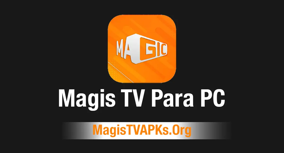 Magis TV Para PC Magis TV para PC